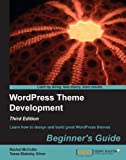 WordPress Theme Development Beginner's Guide, Third Edition